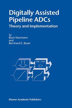 Boser / Murmann |  Digitally Assisted Pipeline ADCs | Buch |  Sack Fachmedien