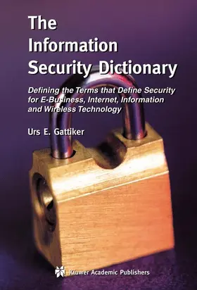 Gattiker |  The Information Security Dictionary | Buch |  Sack Fachmedien