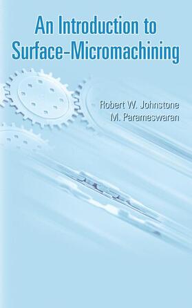 Johnstone / Parmaswaran |  An Introduction to Surface-Micromachining | Buch |  Sack Fachmedien