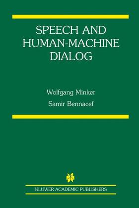 Bennacef / Minker |  Speech and Human-Machine Dialog | Buch |  Sack Fachmedien