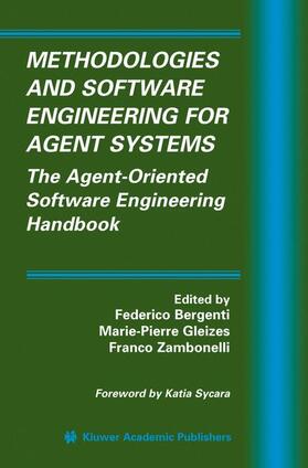 Bergenti / Zambonelli / Gleizes |  Methodologies and Software Engineering for Agent Systems | Buch |  Sack Fachmedien