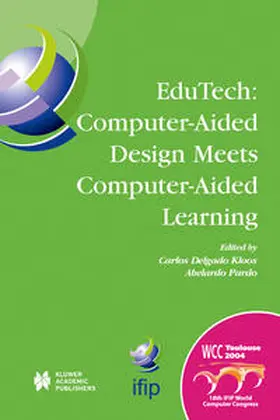 Delgado Kloos / Pardo |  EduTech: Computer-Aided Design Meets Computer-Aided Learning | eBook | Sack Fachmedien