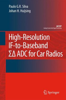 Silva / Huijsing |  High-Resolution If-To-Baseband Sigmadelta Adc for Car Radios | Buch |  Sack Fachmedien