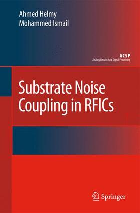 Helmy / Ismail |  Substrate Noise Coupling in Rfics | Buch |  Sack Fachmedien