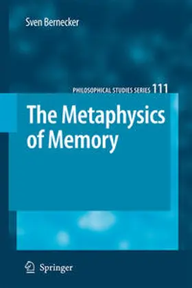 Bernecker |  The Metaphysics of Memory | Buch |  Sack Fachmedien