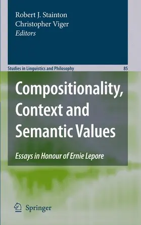 Stainton / Viger |  Compositionality, Context and Semantic Values | Buch |  Sack Fachmedien