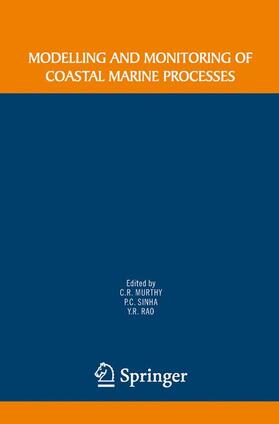 Murthy / Rao / Sinha |  Modelling and Monitoring of Coastal Marine Processes | Buch |  Sack Fachmedien