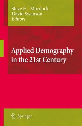 Murdock / Swanson |  Applied Demography in the 21st Century | Buch |  Sack Fachmedien