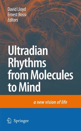 Rossi / Lloyd |  Ultradian Rhythms from Molecules to Mind | Buch |  Sack Fachmedien