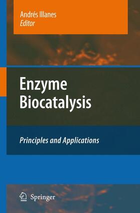 Illanes |  Enzyme Biocatalysis | Buch |  Sack Fachmedien