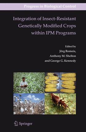 Romeis / Shelton / Kennedy |  Integration of Insect-Resistant Genetically Modified Crops Within Ipm Programs | Buch |  Sack Fachmedien