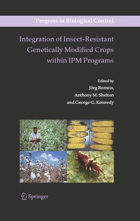 Romeis / Shelton / Kennedy |  Integration of Insect-Resistant Genetically Modified Crops within IPM Programs | eBook | Sack Fachmedien