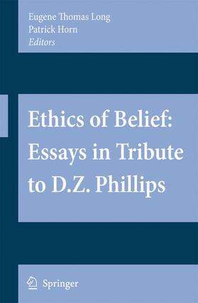Long / Horn |  Ethics of Belief: Essays in Tribute to D.Z. Phillips | Buch |  Sack Fachmedien