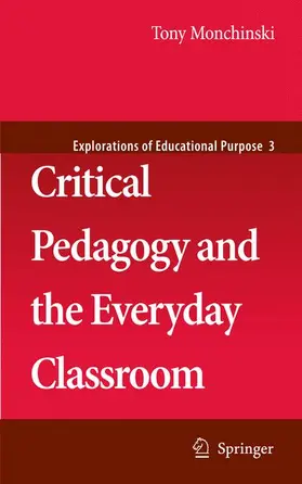 Monchinski |  Critical Pedagogy and the Everyday Classroom | Buch |  Sack Fachmedien