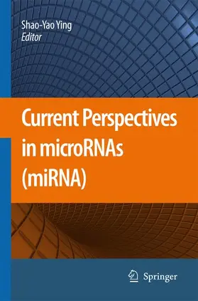 Ying |  Current Perspectives in microRNAs (miRNA) | Buch |  Sack Fachmedien