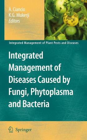 Ciancio / Mukerji |  Integrated Management of Diseases Caused by Fungi, Phytoplasma and Bacteria | Buch |  Sack Fachmedien