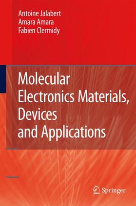 Jalabert / Amara / Clermidy |  Molecular Electronics Materials, Devices and Applications | Buch |  Sack Fachmedien