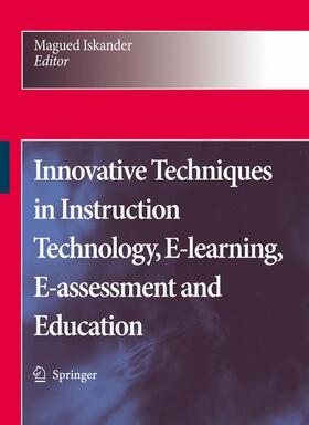 Iskander |  Innovative Techniques in Instruction Technology, E-learning, E-assessment and Education | Buch |  Sack Fachmedien