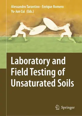 Tarantino / Cui / Romero |  Laboratory and Field Testing of Unsaturated Soils | Buch |  Sack Fachmedien