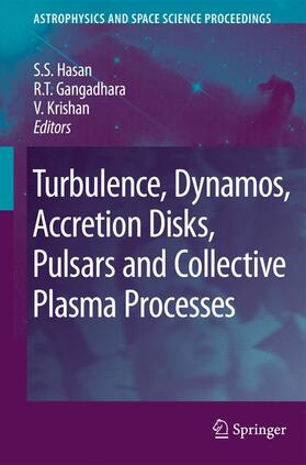 Hasan / Krishan / Gangadhara |  Turbulence, Dynamos, Accretion Disks, Pulsars and Collective Plasma Processes | Buch |  Sack Fachmedien