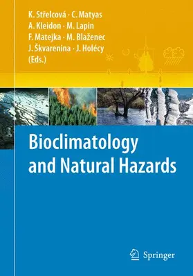 Strelcová / Matyas / Kleidon |  Bioclimatology and Natural Hazards | Buch |  Sack Fachmedien