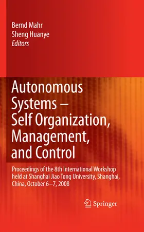 Mahr / Sheng / Huanye | Autonomous Systems – Self-Organization, Management, and Control | E-Book | sack.de