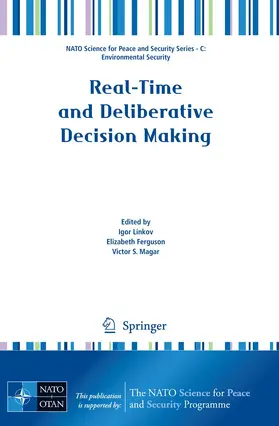 Linkov / Ferguson / Magar |  Real-Time and Deliberative Decision Making | Buch |  Sack Fachmedien