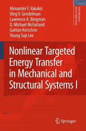 Vakakis / Gendelman / Lee |  Nonlinear Targeted Energy Transfer in Mechanical and Structural Systems | Buch |  Sack Fachmedien