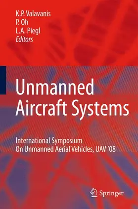 Valavanis / Piegl / Oh |  Unmanned Aircraft Systems | Buch |  Sack Fachmedien