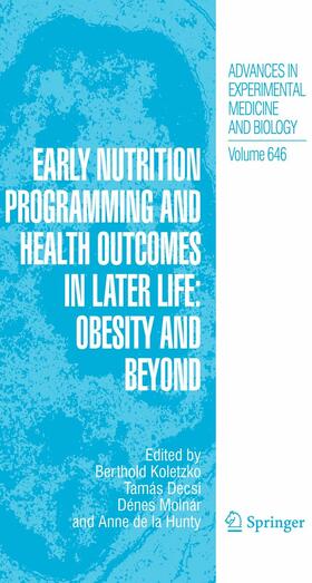 Koletzko / Decsi / Molnár |  Early Nutrition Programming and Health Outcomes in Later Life: Obesity and beyond | eBook | Sack Fachmedien