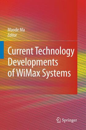 Ma |  Current Technology Developments of Wimax Systems | Buch |  Sack Fachmedien