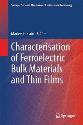 Cain |  Characterisation of Ferroelectric Bulk Materials and Thin Films | Buch |  Sack Fachmedien