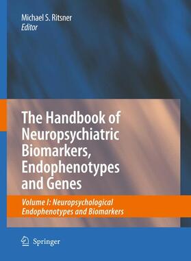 Ritsner |  The Handbook of Neuropsychiatric Biomarkers, Endophenotypes and Genes | Buch |  Sack Fachmedien