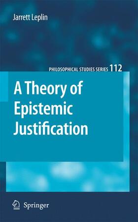 Leplin |  A Theory of Epistemic Justification | Buch |  Sack Fachmedien