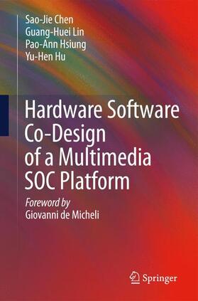 Chen / Lin / Hsiung |  Hardware Software Co-Design of a Multimedia Soc Platform | Buch |  Sack Fachmedien