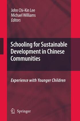 Lee / Williams |  Schooling for Sustainable Development in Chinese Communities | Buch |  Sack Fachmedien