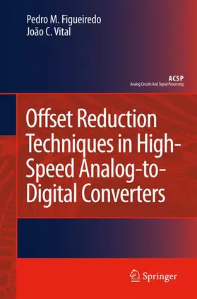 Figueiredo / Vital |  Offset Reduction Techniques in High-Speed Analog-To-Digital Converters | Buch |  Sack Fachmedien