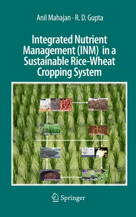 Mahajan / Gupta |  Integrated Nutrient Management (Inm) in a Sustainable Rice-Wheat Cropping System | Buch |  Sack Fachmedien