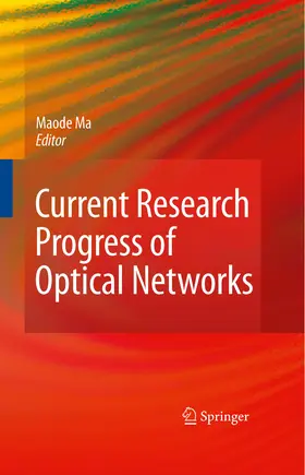 Ma / Ma. |  Current Research Progress of Optical Networks | eBook | Sack Fachmedien