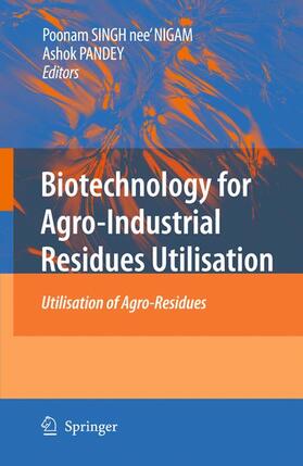 Pandey / Singh-Nee Nigam |  Biotechnology for Agro-Industrial Residues Utilisation | Buch |  Sack Fachmedien