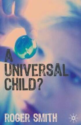 Smith |  A Universal Child? | Buch |  Sack Fachmedien