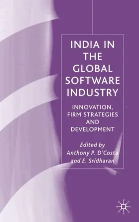 D'Costa / Sridharan |  India in the Global Software Industry | Buch |  Sack Fachmedien