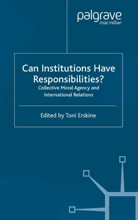 Erskine |  Can Institutions Have Responsibilities? | Buch |  Sack Fachmedien