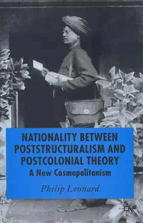 Leonard |  Nationality Between Poststructuralism and Postcolonial Theory | Buch |  Sack Fachmedien