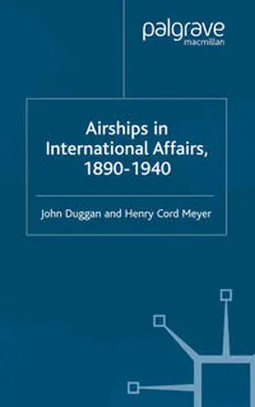 Duggan / Meyer | Airships in International Affairs 1890 - 1940 | E-Book | sack.de