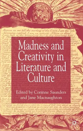 Saunders / Macnaughton |  Madness and Creativity in Literature and Culture | Buch |  Sack Fachmedien