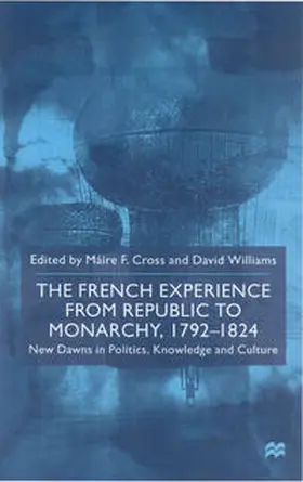 Cross / Williams |  The French Experience from Republic to Monarchy, 1792-1824 | eBook | Sack Fachmedien