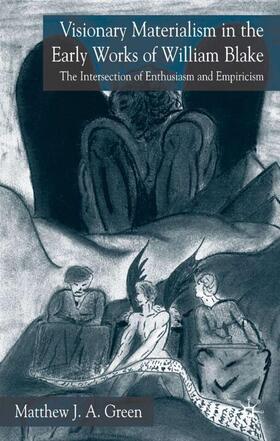 Green |  Visionary Materialism in the Early Works of William Blake | Buch |  Sack Fachmedien