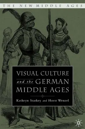 Starkey |  Visual Culture and the German Middle Ages | Buch |  Sack Fachmedien