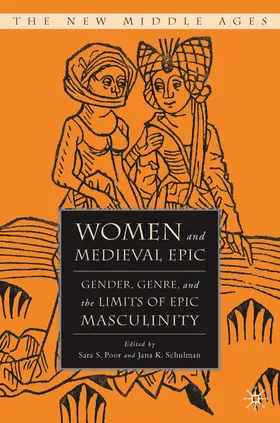 Poor / Schulman |  Women and the Medieval Epic | Buch |  Sack Fachmedien